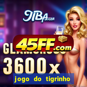 jogo do tigrinho que da bonus no cadastro
